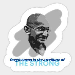 Mahatma Gandhi - Forgiveness & Strength Sticker